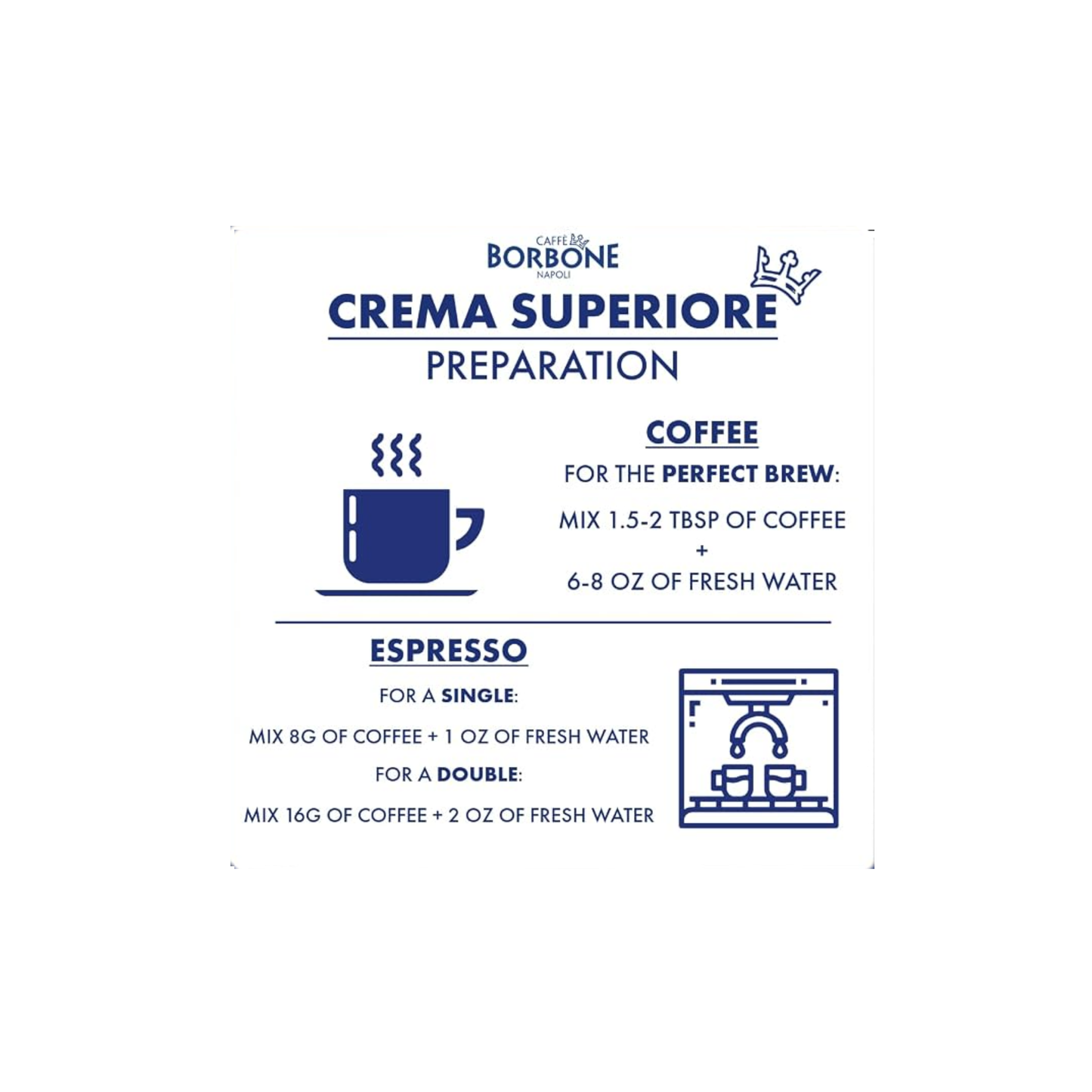 Instruções de preparação para Caffé Borbone Crema Superiore 1kg, incluindo dosagens para café e espresso.